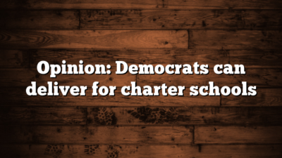 Opinion: Democrats can deliver for charter schools